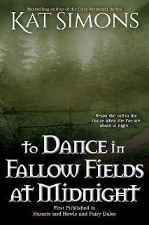 Cover art for To Dance in Fallow Fields at Midnight, with a gray-green background of forest and fields and wooden fence in foreground. Image is foggy and mysterious. TEXT: Kat Simons, THE DANCE IN FALLOW FIELDS AT MIDNIGHT, Published in Haunts and Howls and Fairy Dales, Resist the call to the dance when the Fae are about at night...
