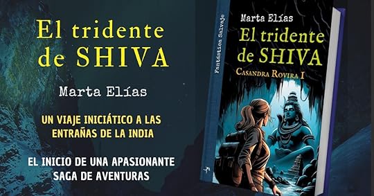 El tridente de Shiva, de Marta Elías: un viaje iniciático a las entrañas de la India