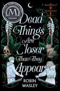 Book cover for Dead Things Are Closer Than They Appear