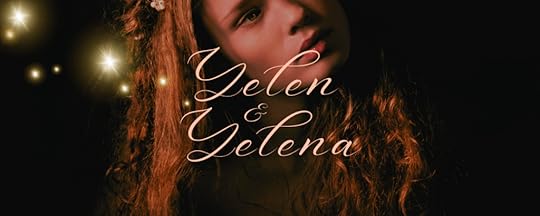 eBook cover detail as a banner, with dark, ethereal tone. It depicts a white woman tilting her head in the foreground as a glittering stream of faerie lights dance by her ear on the breeze. The title is YELEN AND YELENA. The author is C. M. Rosens.