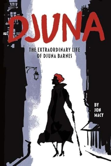 Djuna - The Extraordinary Life of Djuna Barnes by Jon Macy