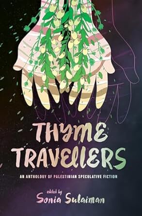 Thyme Travellers - Sonia Sulaiman
