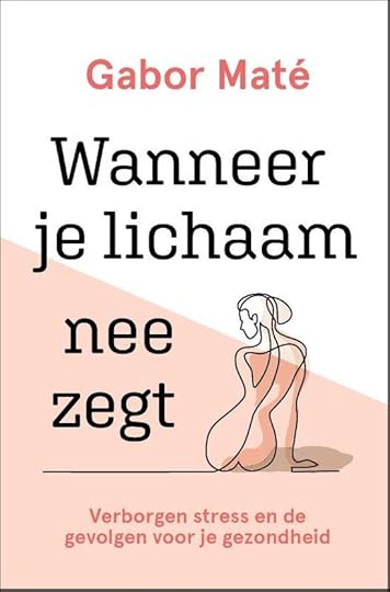 Wanneer je lichaam nee zegt Verborgen stress en de gevolgen voor je gezondheid