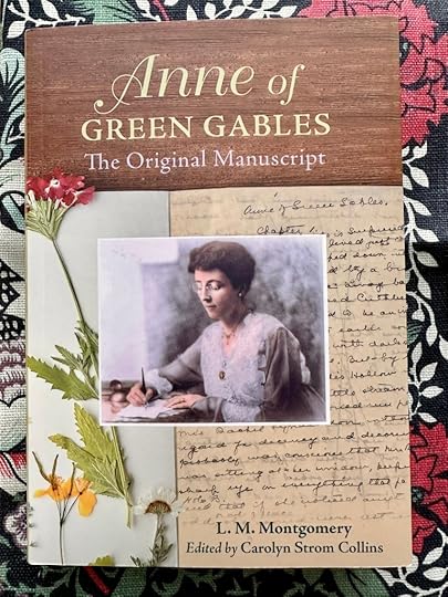 The Original Manuscript of Anne of Green Gables, edited by Carolyn Strom Collins