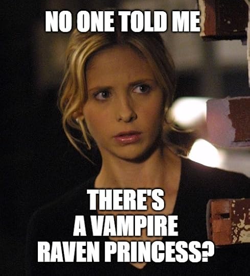 Meme with a picture of Buffy the Vampire Slayer looking surprised and annoyed, with the text 