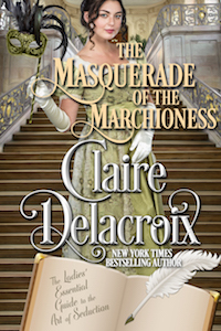 The Masquerade of the Marchioness, a Regency romance by Claire Delacroix