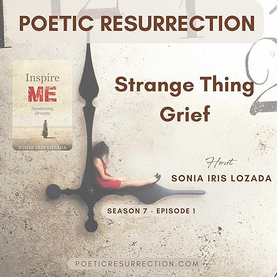 Poetic Resurrection S7 E1 Strange Thing Grief