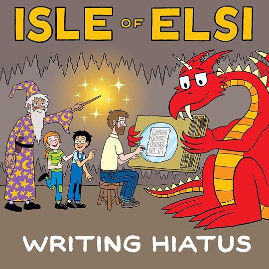 Isle of Elsi Writing Hiatus