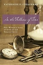 In the Fullness of Time: One Woman's Story of Growth and Empowerment (The Barton Family Series)