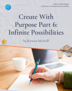 Create With Purpose Part 6: Infinite Possibilities by Kirsten McNeill