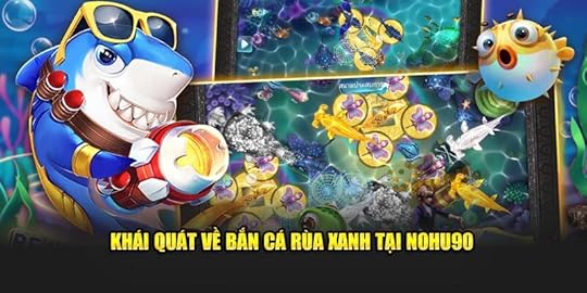 Khái quát về bắn cá rùa xanh tại Nohu90