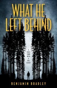 What He Left Behind by Benjamin Bradley