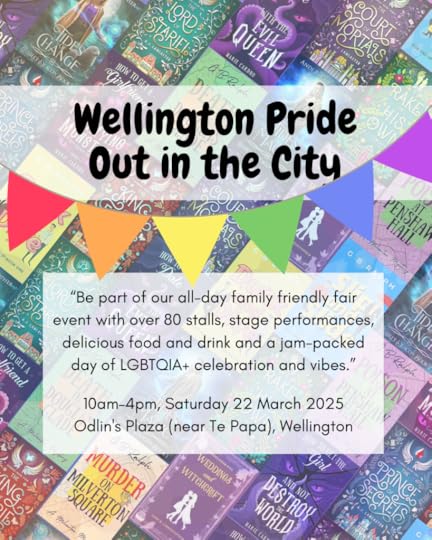 Title: Wellington Pride - Out in the City.Text: “Be part of our all-day family friendly fair event with over 80 stalls, stage performances, delicious food and drink and a jam-packed day of LGBTQIA+ celebration and vibes.” 10am–4pm, Saturday 22 March 2025. Odlin's Plaza (near Te Papa), Wellington.Rainbow bunting. Background made up on lots of book covers.