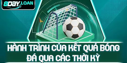 Hành trình của kết quả bóng đá qua các thời kỳ