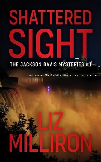 SHATTERED SIGHT by Liz Milliron