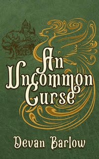 Green and gold cover for An Uncommon Curse, in the style of a dust jacket, with a peacock's outline and some illustrated line drawings in the background of a castle on a hill and a tree.