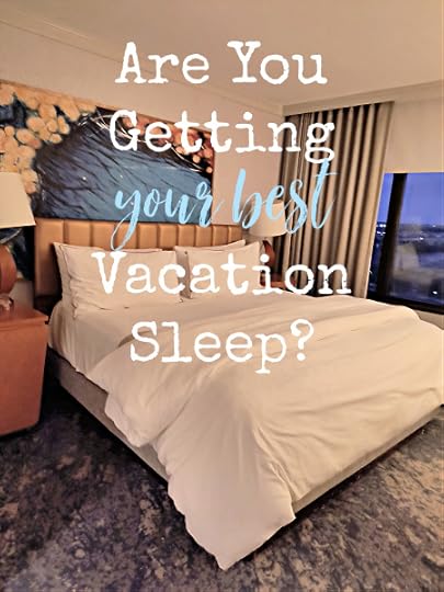 World Sleep Day is Friday and that seems like the perfect time to talk about how to sleep better on vacation.