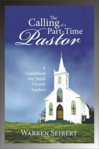 Warren Seibert, The Calling of the Part-Time Pastor