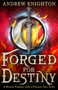 The cover for the novel Forged for Destiny by Andrew Knighton. A sword lies across a crescent moon inside a ring, against a background of flames.