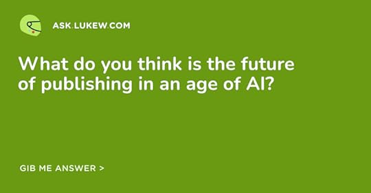 Ask LukeW: What do you think is the future of publishing in an age of AI?