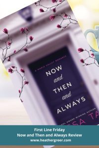 Now and Then and Always review for First Line Friday