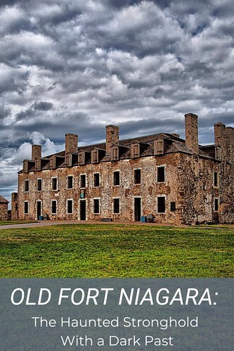 Old Fort Niagara: The Haunted Stronghold With a Dark Past