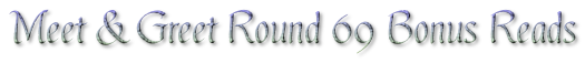 Meet & Greet Round 69 Bonus Reads