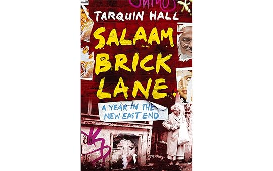 SALAAM BRICK LANE: A Year in the New East End by Tarquin Hall