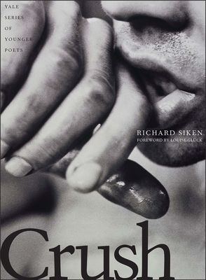Crush (Yale Series of Younger Poets #99)
