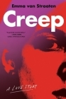 Creep: A Love Story By Emma van Straaten Cover Image