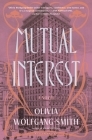 Mutual Interest By Olivia Wolfgang-Smith Cover Image
