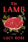 The Lamb: A Novel By Lucy Rose Cover Image