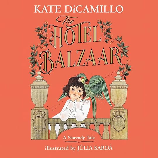 The Hotel Balzaar by Kate DiCamillo