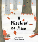 A Mischief of Mice By Christie Matheson Cover Image