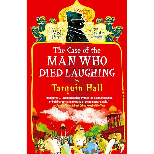 The Case of the Man Who Died Laughing by Tarquin Hall
