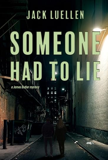 Someone Had to Lie by Jack Luellen