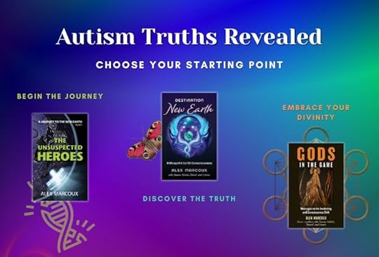 Book covers of Gods in the Game and Destination New Earth and The Unsuspected Heroes on autism truth