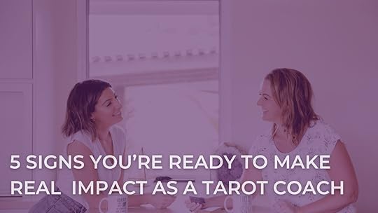 5 Signs You’re Ready to Make Real Money and Impact as an Intuitive Tarot Coach