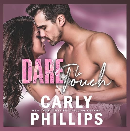 Carly Phillips Dare to Love bk 05 Dare to Touch