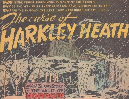 Splash panel from 'The Curse of Harkley Heath' in Vault of Horror #13 (June-July 1950).