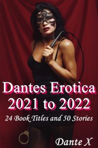Dantes Erotica 2021 to 2022