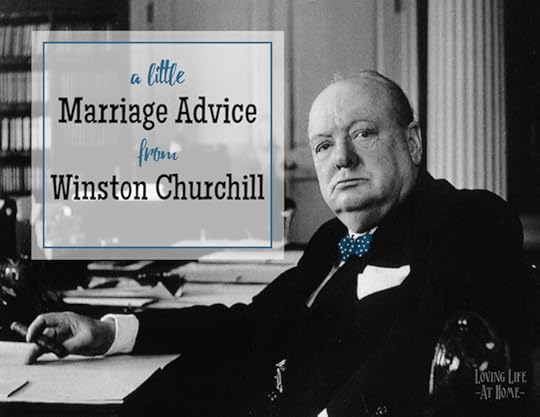A Little Marriage Advice from Winston Churchill