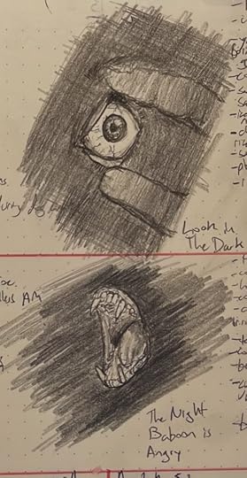 A pair of pencil sketches. The top sketch shows an eyeball in the darkness, the lids being pulled back by finger and thumb. The lower sketch shows a baboon's teeth screaming from the darkness.