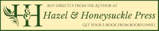 Buy directly from the author at Hazel & Honeysuckle Press and have your ebook delivered via BookFunnel