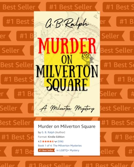 Murder on Milverton Square by G. B. Ralph. Book cover. Background showing orange Number 1 Best Seller flag.