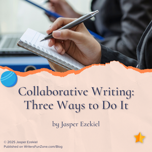 Collaborative Writing: Three Ways to Do It by Jasper Ezekiel