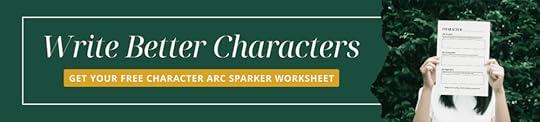 writing craft tips banner: write better characters—get your free character arc sparker worksheet