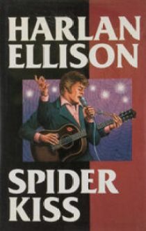 Spider Kiss by Harlan Ellison