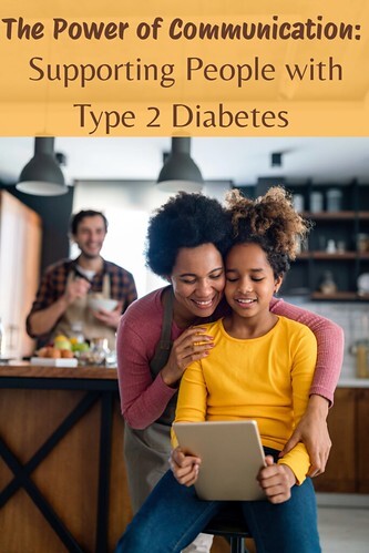 The Power of Communication: Supporting People with Type 2 Diabetes 