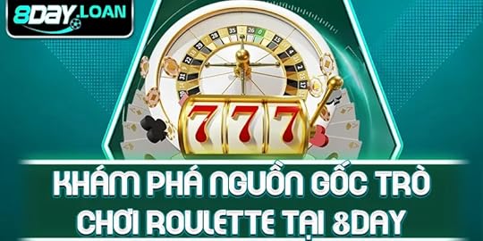 Khám phá nguồn gốc trò chơi roulette tại 8day
